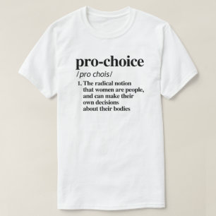 ProChoice-definition T Shirt