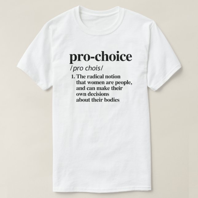 ProChoice-definition T Shirt (Design framsida)