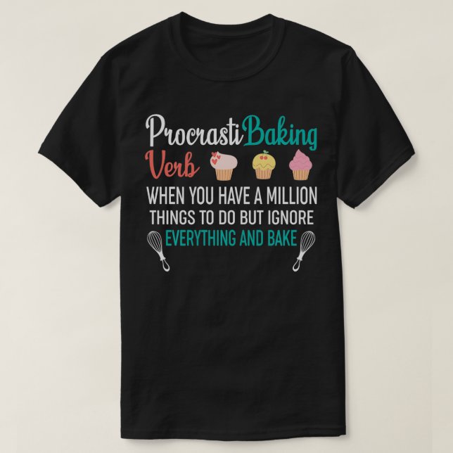 Procrastibaking Funny Cupcoa Baking Baker 3003 T Shirt (Design framsida)
