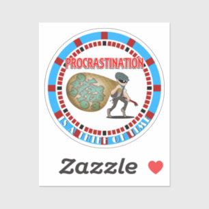 Procrastination är en tids tjuv klistermärken