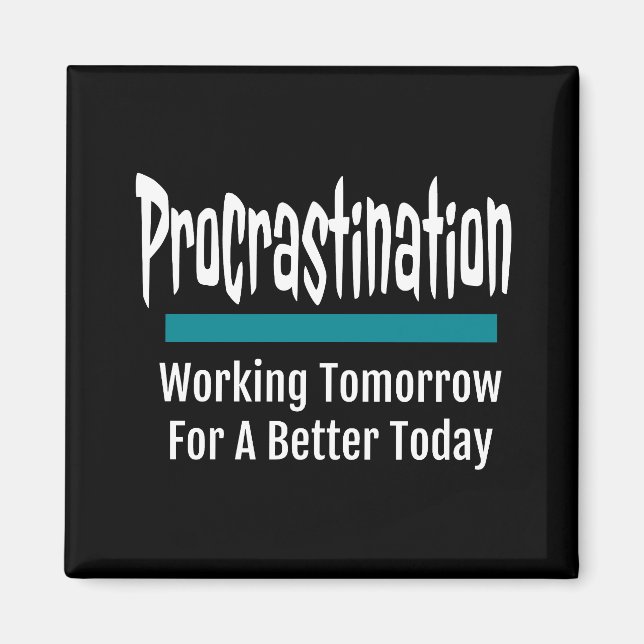 Procrastination Funny Magnet (Framsidan)
