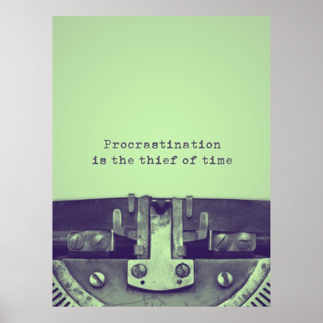 "Procrastination is the tjuv of time", citat Poster (Framsidan)