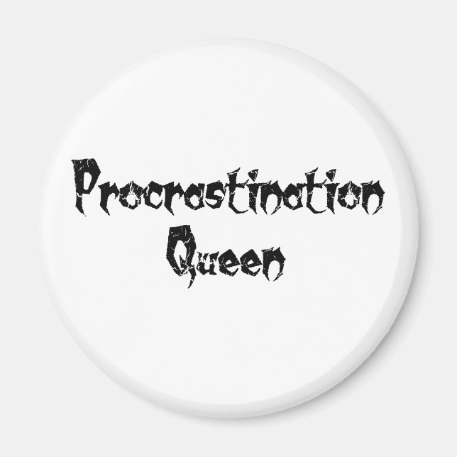 Procrastination Queen Magnet (Framsidan)