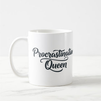 Procrastination Queen Mugg