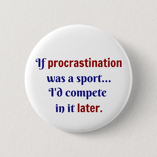 Procrastination var en sport... jag skulle tävla i knapp (Framsida)