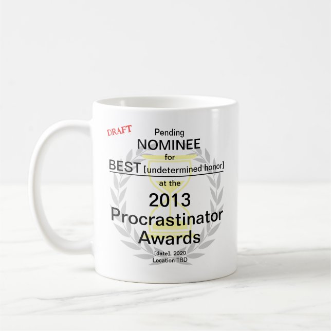 Procrastinator Award Nominee Coffee Mugg (Vänster)