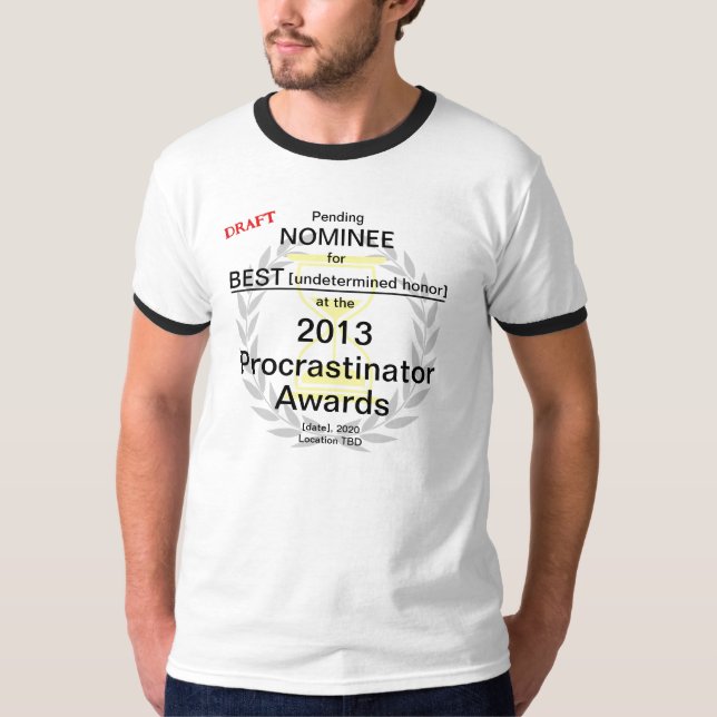 Procrastinator Award Nominee T Shirt (Framsida)