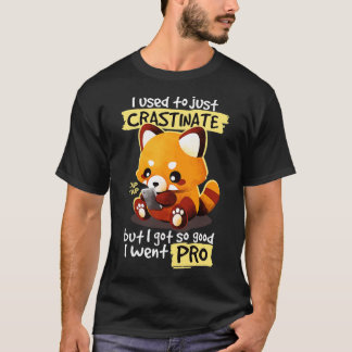 Procrastinator Red panda T Shirt