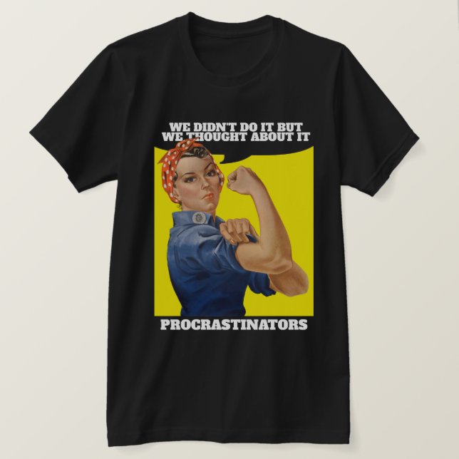 PROCRASTINATOR Rosie Riveter Humor T Shirt (Design framsida)