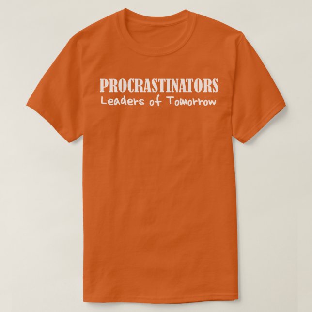 Procrastinators Leaders of Morgondagens finansmini T Shirt (Design framsida)