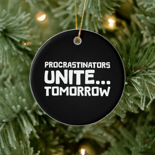 Procrastinators Unite i morgon - Lazy Humor. Julgransprydnad Keramik (Träd)