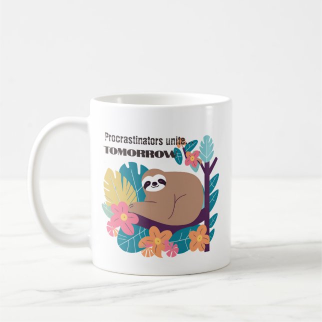 Procrastinators Unite i morgon - Lustigt Sloth Mug Kaffemugg (Vänster)
