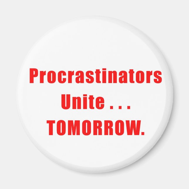 Procrastinators Unite Magnet (Framsidan)
