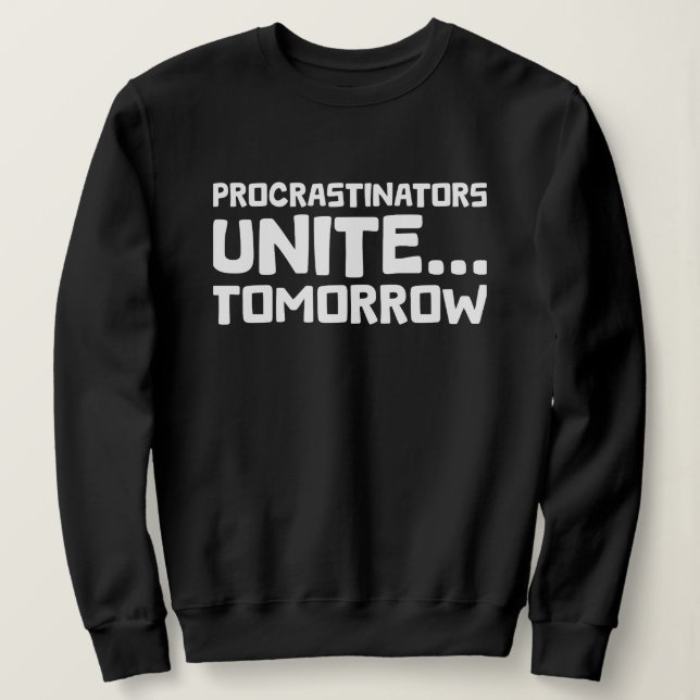 Procrastinators Unite Morgondagens fina citat T Shirt (Design framsida)