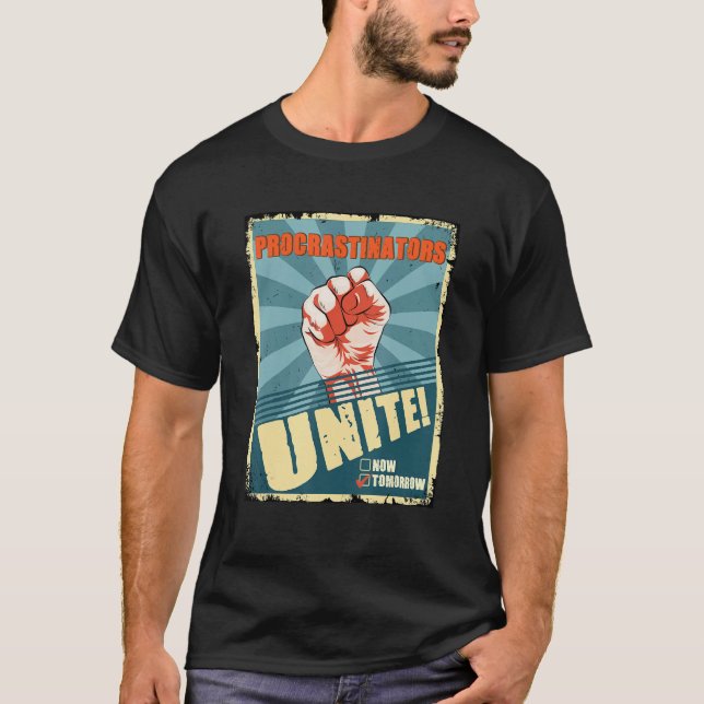 Procrastinators Unite Morgondagens Procrastination T Shirt (Framsida)