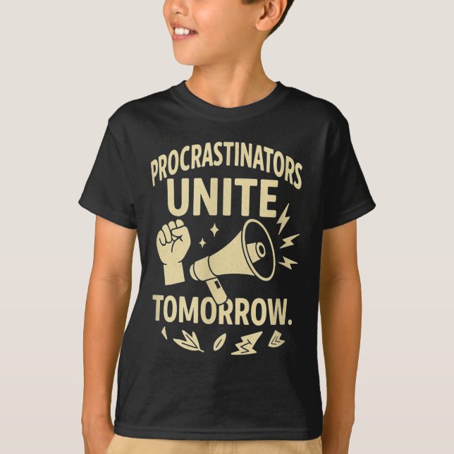 Procrastinators Unite Tomorrow Funny Lazy Gift Tee (Framsida)