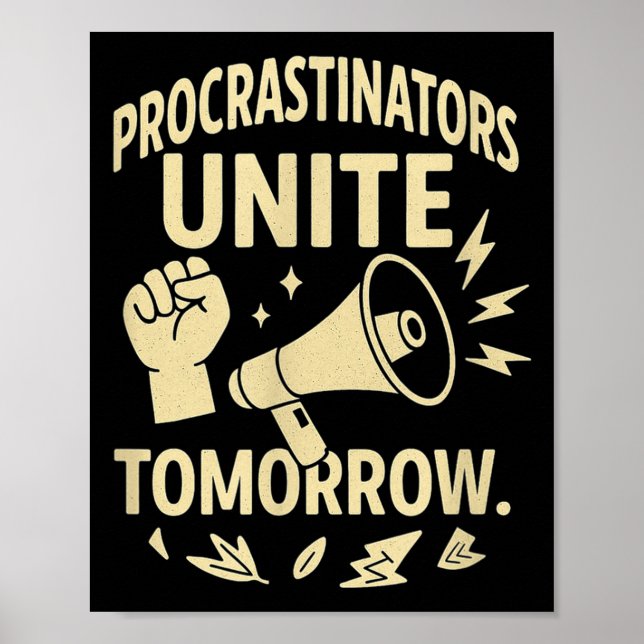 Procrastinators Unite Tomorrow Funny Lazy Gift Tee Poster (Framsidan)