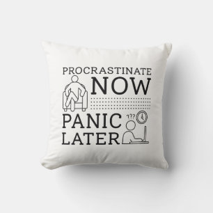 Procrastint Now Panic Senare Kudde
