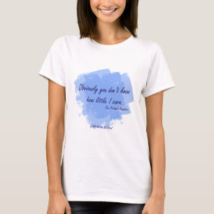 Prodigal dotter - hur jag att bry sig lite tee shirt