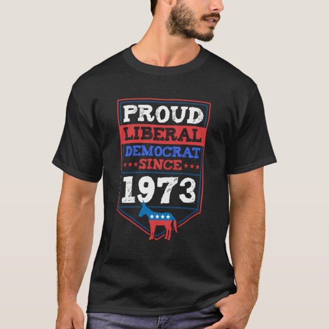Prodis liberaldemokrat sedan 1973 Årets födelsedag T Shirt (Framsida)