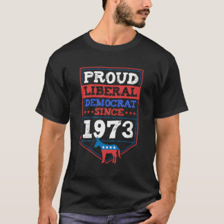Prodis liberaldemokrat sedan 1973 Årets födelsedag T Shirt