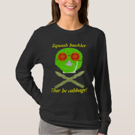 producepirate squashsköld, Thar är kål! Tee Shirt