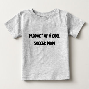 PRODUCT OF A COOL SOCCER MOM TEE SHIRT