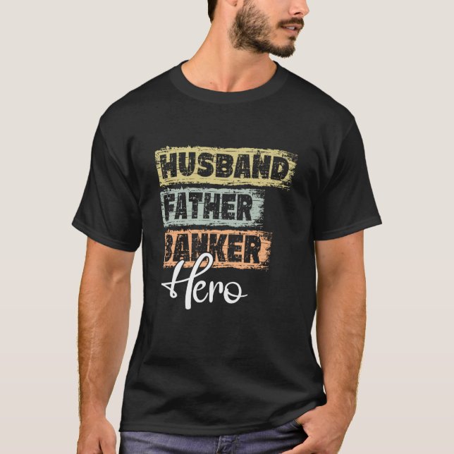 Profession dad hero father Banker T Shirt (Framsida)