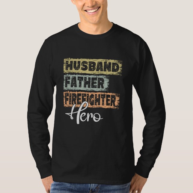 Profession dad hero father Firefighter T Shirt (Framsida)