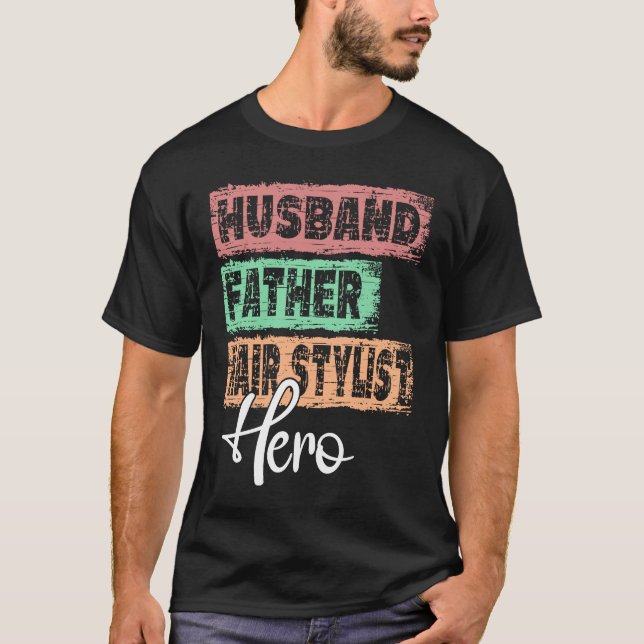 Profession dad hero father Hair Stylist  1 T Shirt (Framsida)