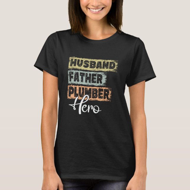 Profession dad hero father Plumber T Shirt (Framsida)