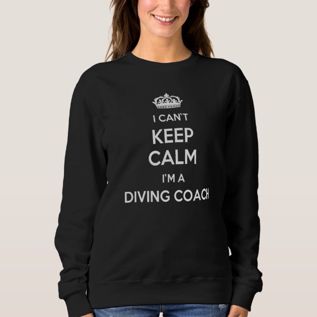 Profession - I Can't Keep Calm I'm A Diving Coach  T Shirt (Framsida)