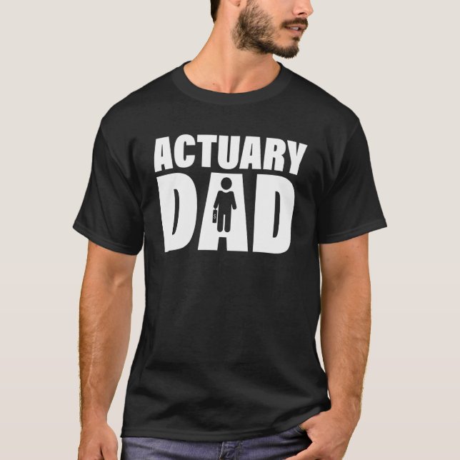Profession Job For Men   Actuary Dad T Shirt (Framsida)