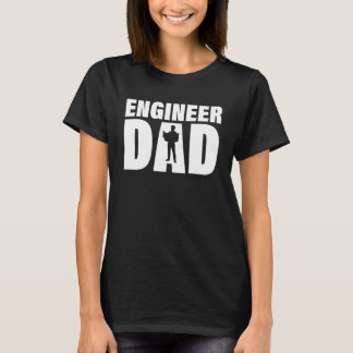 Profession Job For Men   Engineer Dad T Shirt