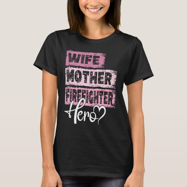 Profession mom hero mother Firefighter  1 T Shirt (Framsida)