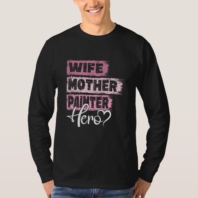 Profession mom hero mother Painter T Shirt (Framsida)
