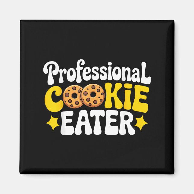 Professional Cookie Eater Cookie Lover Chocolate C Magnet (Framsidan)