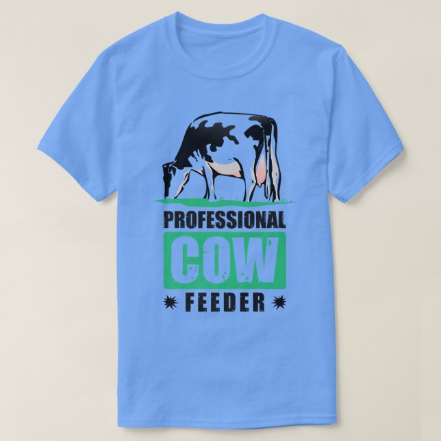 Professional Cow Feeder Cow Feeding Time Farmer  T Shirt (Design framsida)