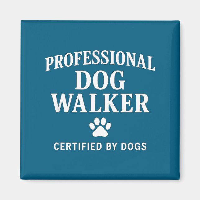 Professional Dog Walker - Certified By Dogs Gift  Magnet (Framsidan)