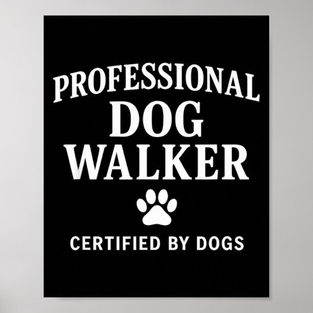 Professional Dog Walker - Certified By Dogs Gift  Poster (Framsidan)