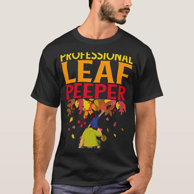 Professional Leaf Peeper Enjoying Autumn Leaves T Shirt (Framsida)