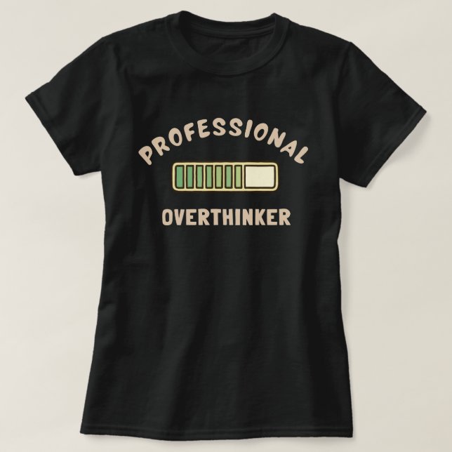 Professional Overthinker Funny Relatable Thinking  T Shirt (Design framsida)