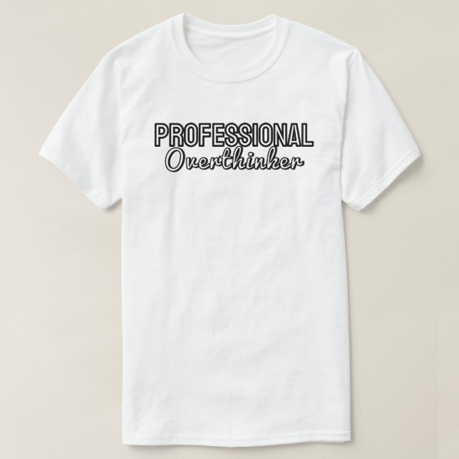  Professional overthinker T Shirt (Design framsida)