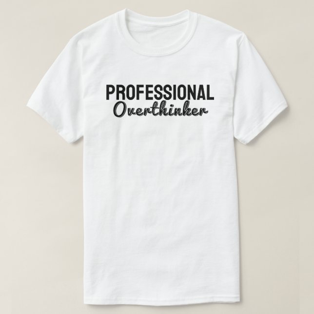  Professional overthinker T Shirt (Design framsida)