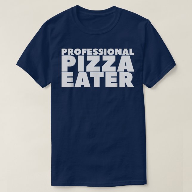 Professional Pizza Eater 4818 T Shirt (Design framsida)