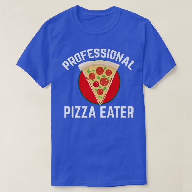 Professional Pizza Lovers PizzaEater  T Shirt (Design framsida)