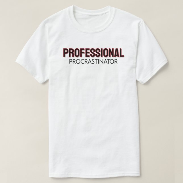 Professional Procrastinator T Shirt (Design framsida)