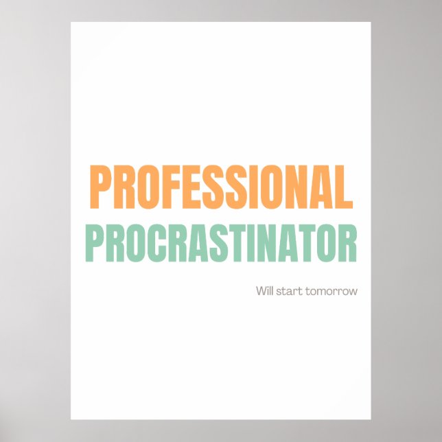 "Professional Procrastinator" Witty Typography Poster (Framsidan)