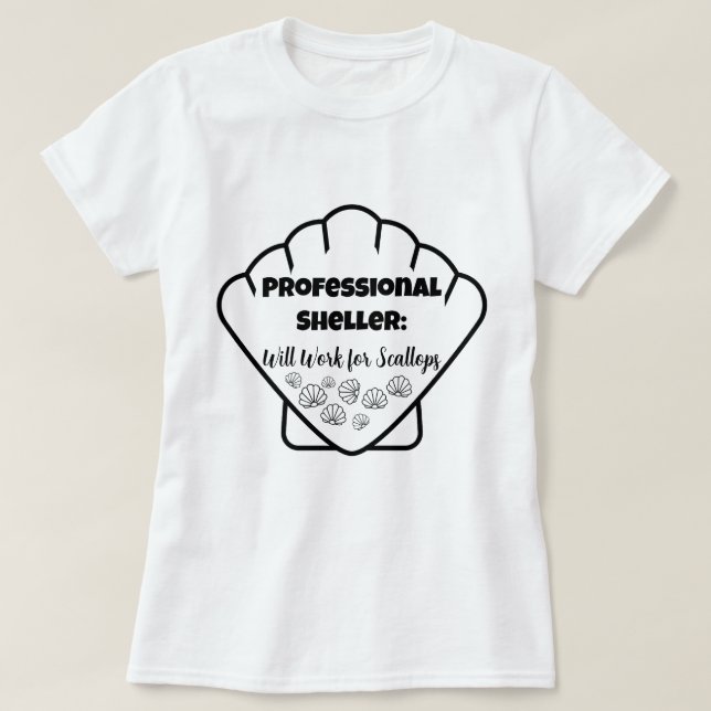 Professional Sheller: Will Work for Scallops – Tee (Design framsida)