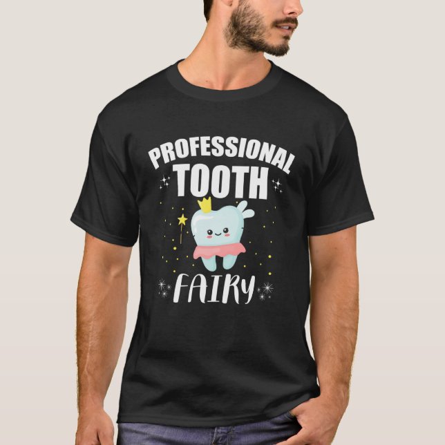 Professional Tooth Fairy Dentist Dental Office Sta T Shirt (Framsida)